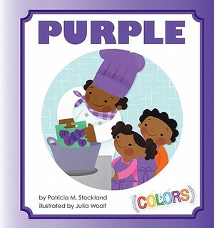 Purple by Patricia M. Stockland