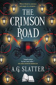 The Crimson Road by A.G. Slatter