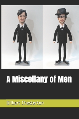 A Miscellany of Men by G.K. Chesterton