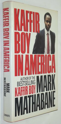 Kaffir Boy in America by Mark Mathabane