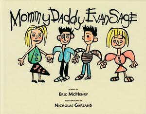 Mommy Daddy Evan Sage by Eric McHenry