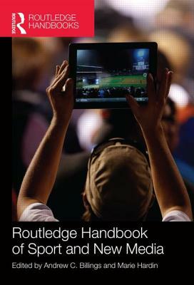 Routledge Handbook of Sport and New Media by 