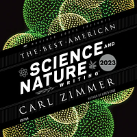 The Best American Science and Nature Writing 2023 by Carl Zimmer, Jaime Green