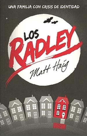 Los Radley by Matt Haig