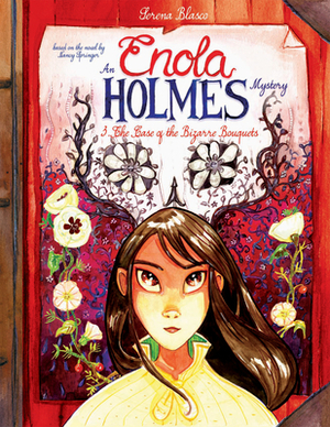 Enola Holmes: The Case of the Bizarre Bouquets by Nancy Springer, Serena Blasco