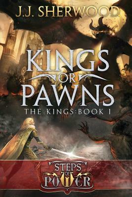 Kings or Pawns by J.J. Sherwood