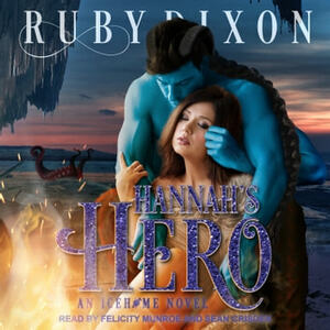 Hannah's Hero by Ruby Dixon