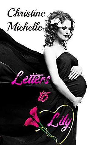 Letters to Lily by Christine M. Butler