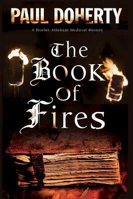 The Book of Fires: A Medieval Mystery by Paul Doherty