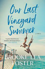Our Last Vineyard Summer by Brooke Lea Foster