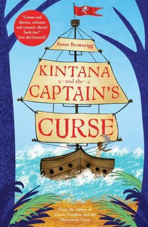 Kintana and the captain's curse by Susan Brownrigg