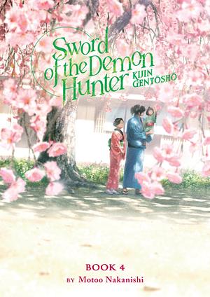 Sword of the Demon Hunter: Kijin Gentōshō (Light Novel) Vol. 4 by Motoo Nakanishi