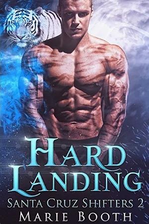 Hard Landing by Marie Booth