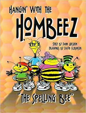 Hangin' With the Hombeez: The Spelling Bee by Dann Gershon