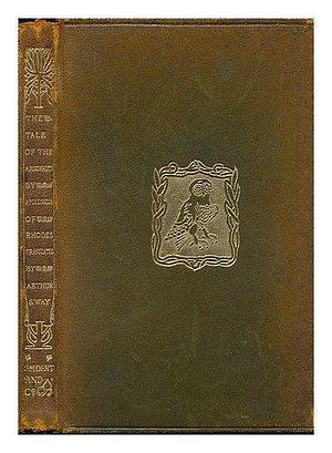The Tale of the Argonauts / by Apollonius of Rhodes, Translated by Arthur S. Way by Apollonius of Rhodes, Apollonius of Rhodes