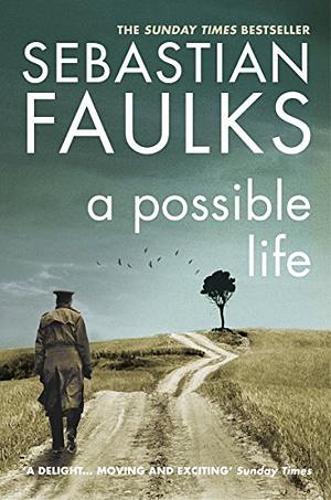 A Possible Life by Sebastian Faulks