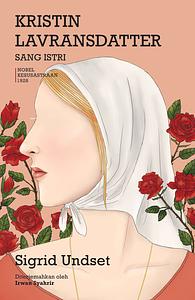 Kristin Lavransdatter: Sang Istri by Sigrid Undset