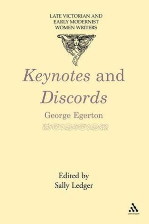 Keynotes and Discords by Sally Ledger, George Egerton