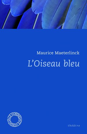 L'Oiseau bleu by Maurice Maeterlinck