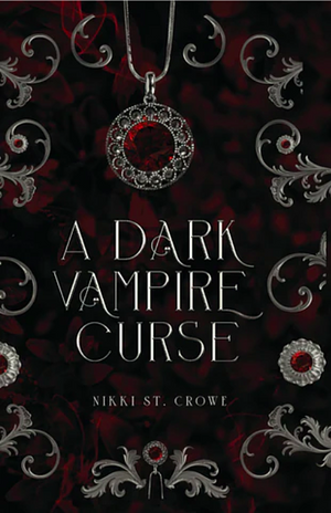 A Dark Vampire Curse by Nikki St. Crowe