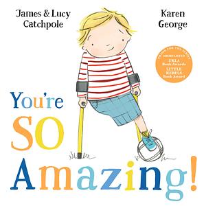 You're So Amazing by Lucy Catchpole, James Catchpole