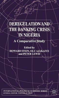 Deregulation and the Banking Crisis in Nigeria: A Comparative Study by 