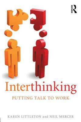 Interthinking and Creativity by Neil Mercer, Karen Littleton