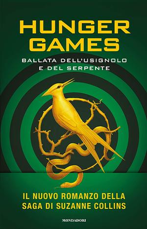 Ballata dell'usignolo e del serpente by Suzanne Collins