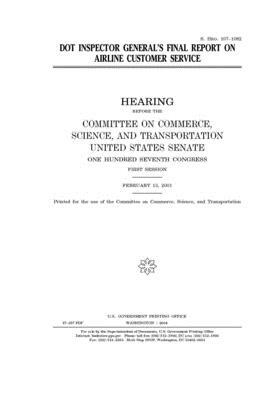 DOT Inspector General's final report on airline customer service by Committee on Commerce Science (senate), United States Senate, United States Congress
