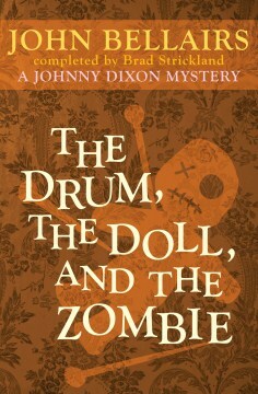 The Drum, the Doll, and the Zombie by Brad Strickland, John Bellairs