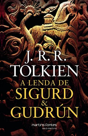 A lenda de Sigurd & Gurdún by Ronald Kyrmse, J.R.R. Tolkien