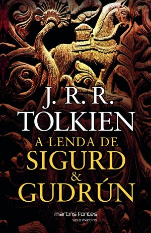 A lenda de Sigurd & Gurdún by J.R.R. Tolkien, Ronald Kyrmse