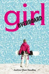 Girl Overboard by Justina Chen