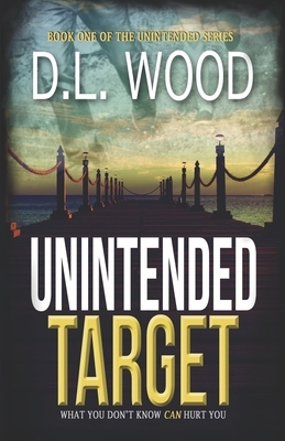 Unintended Target by D. L. Wood