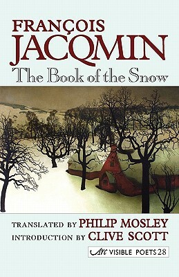 The Book of the Snow = Le Livre de La Neige by Francois Jacqmin