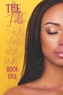 Thou Shall Not Run by Sabrina B. Scales