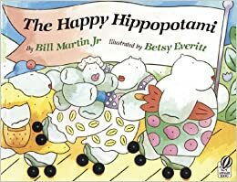 The Happy Hippopotami by Bill Martin Jr.