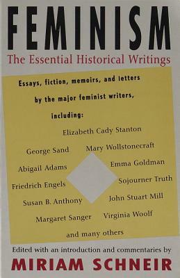 Feminism: The Essential Historical Writings by Miriam Schneir