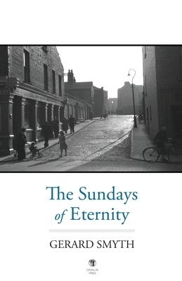 The Sundays of Eternity by Gerard Smyth