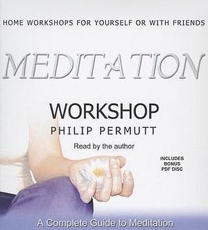 Meditation Workshop by Philip Permutt, Philip Permutt
