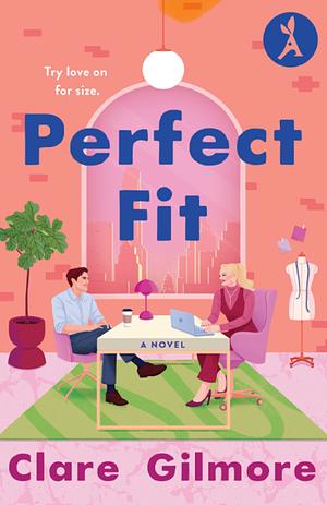 Perfect Fit by Clare Gilmore