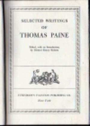 Selected Writings of Thomas Paine by Thomas Paine, Richard Emery Roberts