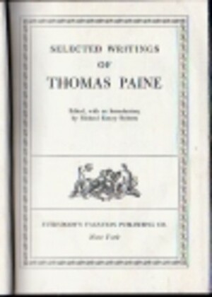 Selected Writings of Thomas Paine by Richard Emery Roberts, Thomas Paine