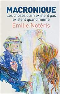 Macronique by Cécile Bicler, Émilie Notéris