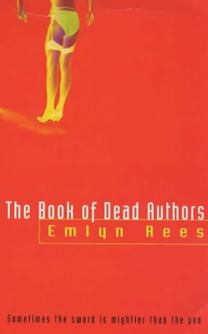 The Book of Dead Authors by Emlyn Rees