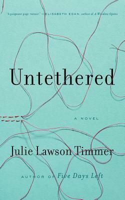 Untethered by Julie Lawson Timmer