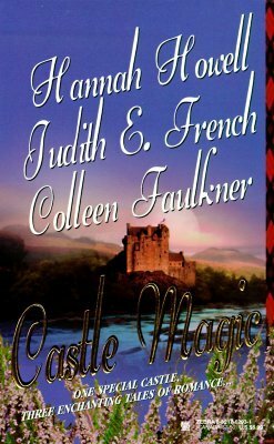 Castle Magic by Colleen Faulkner, Hannah Howell, Judith E. French