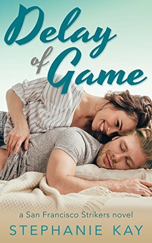 Delay of Game by Stephanie Kay