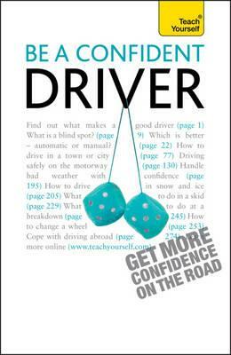 Be a Confident Driver (Teach Yourself - General) by John Henderson