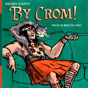 By Crom! by Rachel Kahn